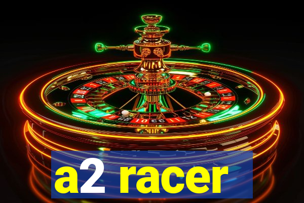 a2 racer - riscando o asfalto assistir